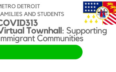 WATCH – COVID313 Virtual Townhall: Supporting Immigrant Communities