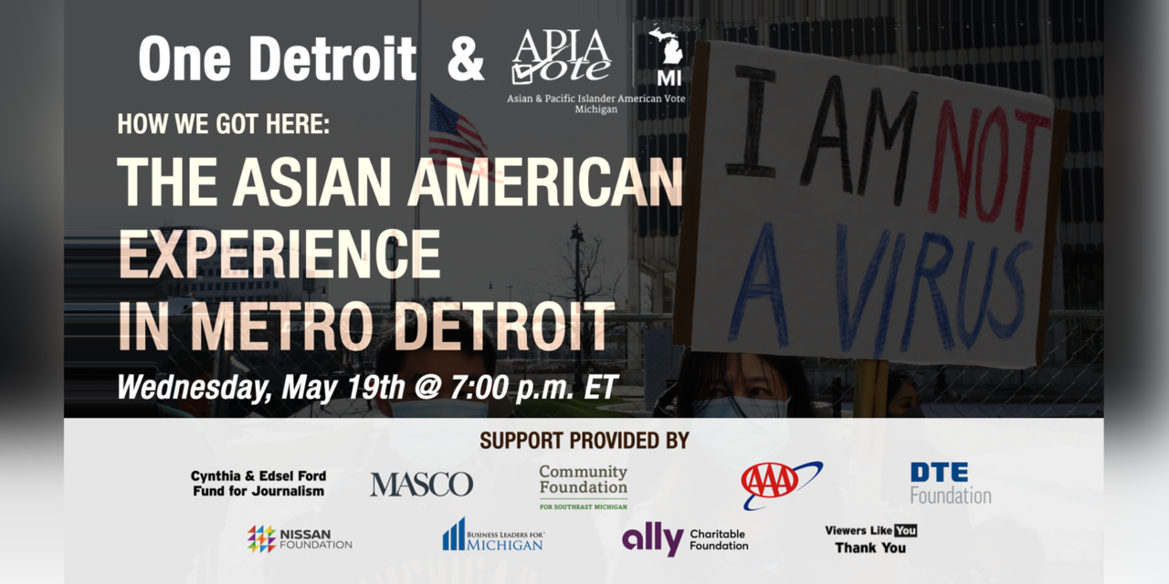 May 19th Virtual Town Hall – How We Got Here: The Asian American Experience in Metro Detroit