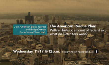 ABJ/BridgeDetroit Town Hall: The American Rescue Plan: With an historic amount of federal aid, what do Detroiters want?
