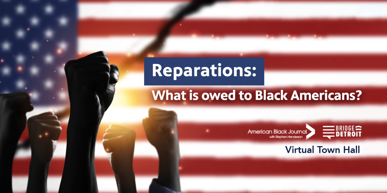3/01/22: American Black Journal – Reparations: What Is Owed to Black Americans?