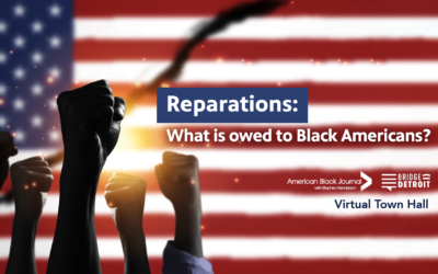 8/16/22: American Black Journal – Reparations: What Is Owed to Black Americans?