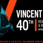 Detroit Mayor Duggan to Highlight Upcoming Vincent Chin 40th Event and Asian American and Pacific Islander Heritage Month