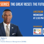 The Great Reset: The Future of Work with SHRM’s Johnny Taylor, Jr.