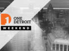 One Detroit Weekend