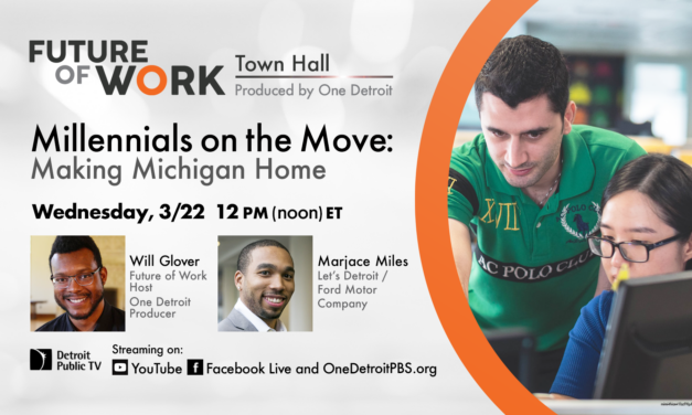 Millennials on the Move: Making Michigan Home | Future of Work Town Hall