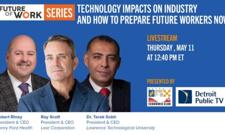Technology impacts on industry and how to prepare future workers now | Future of Work Series with Detroit Economic Club